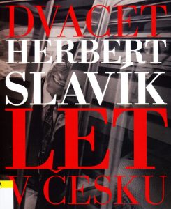 Dvacet let v Česku Herbert Slavík